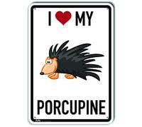 PetKa Signs and Graphics PKAS-0057-NA_I Love My Porcupine Panneau en aluminium Motif porc-épic 25,4 x 35,6 cm
