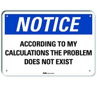 PetKa Signs and Graphics PKFO-0248-NA_"According to My Calls The Problem Does Not exist" Panneau en aluminium 25,4 x 17,8 cm