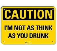 PetKa Signs and Graphics PKFO-0252-NA_35,6 x 25,4 cm - Panneau en aluminium « I'm not as think as you drunk » - 35,6 x 25,4 cm