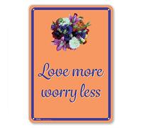 PetKa Signs and Graphics PKFW-0053-NA_17,8 x 25,4 cm Panneau en aluminium Love More Worry Less Fleurs Bleu/violettes sur orange 17,8 x 25,4 cm