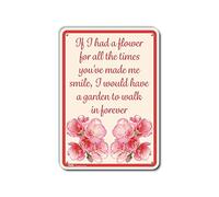PetKa Signs and Graphics PKFW-0118-NA_17,8 x 25,4 cm If I had a Flower for All The Times You've Made me Smile, I Would Have a Garden to Walk in Forever » Panneau en aluminium Motif fleurs rouges sur crème 17,8 x 25,4 cm