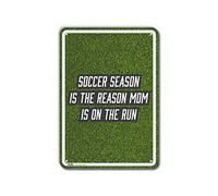 PetKa Signs and Graphics PKSC-0029-NA_25,4 x 35,6 cm Panneau en aluminium Inscription Soccer Season is The Reason Mom is on The Run Blanc/noir 25,4 x 35,6 cm
