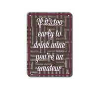 PetKa Signs and Graphics PKWI-0026-NA_17,8 x 25,4 cm Inscription If It's Too Early to Drink Wine You're an Amateur en aluminium Inscription blanche sur fond liège 17,8 x 25,4 cm