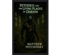 Petosiris and the Living Plague of Osirion