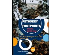 PETOSKEY FOOTPRINTS: TIPS, TALES & THINGS TO DO ON LITTLE TRAVERSE BAY