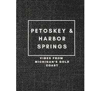 Petoskey & Harbor Springs: Vibes from Michigan's Gold Coast