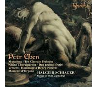 Petr Eben – Œuvres pour orgue (Intégrale, Volume 3) – Hyperion