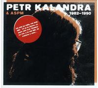 Petr Kalandra & Aspm 1982 - 1990