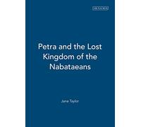 Petra and the Lost Kingdom of the Nabataeans