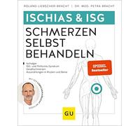 Petra Bracht Ro Ischias & ISG-Schmerzen selbst behandeln: Bei Ischialgie (Relié)
