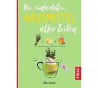 Petra Hirscher Die einfachsten Hausmittel aller Zeiten (Die einfachsten (Poche)
