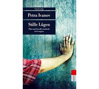 Petra Ivanov Stille Lügen: Ein Fall für Flint und Cavalli (Unionsverlag (Poche)