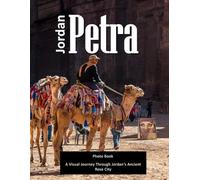 PETRA JORDAN " KEEP YOUR CAMERA READY FOR THE UNEXPECTED": An Amazing Group Of Pictures For Petra City (Red-Rose) ."Perhaps There Is Nothing In The ... Table Book . Travel Guide Book.March 8,2023.