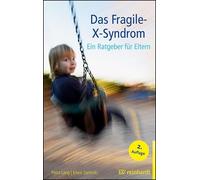 Petra Lang Klaus Sarimski Das Fragile-X-Syndrom: Ein Ratgeber für Eltern (Poche)