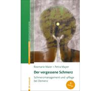 Petra Mayer Ros Der vergessene Schmerz: Schmerzmanagement und -pflege be (Poche)