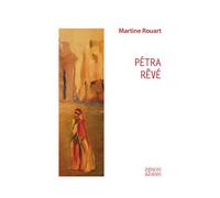 Pétra rêvé - Martine Rouart - Espaces & Signes - relié - Beau livre