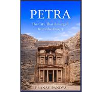 PETRA The City That Emerged from the Desert
