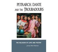 Petrarch, Dante And The Troubadours