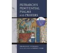 Petrarch's Penitential Psalms And Prayers
