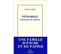 Pétrarque, portrait de famille - Etienne Anheim - Minuit - broché - Essai