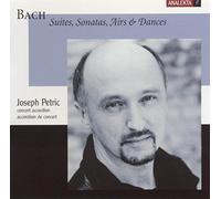 Petric - Bach: Suites, Sonatas, Airs & Dances