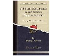 Petrie, G: Petrie Collection Of The Ancient Music Of Ireland