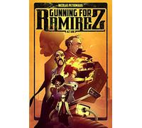 Petrimaux, Nicolas - Gunning For Ramirez, Volume 1