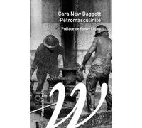 Pétro-masculinité: Du mythe fossile aux systèmes énergétiques féministes