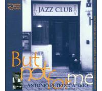 Petrocca,Antonio Trio - But Not for Me