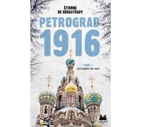 Pétrograd 1916 - les aigles du tsar