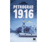 Pétrograd 1916 - Tome 2 Lueur d'espoir - Etienne de Béhastéguy - Les Deux Soeurs - broché - Roman