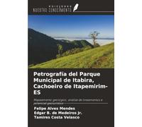 Petrografía del Parque Municipal de Itabira, Cachoeiro de Itapemirim-ES: Mapeamento geológico, análise de lineamentos e potencial geoturístico