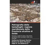 Petrografia delle kamafugiti: regione meridionale della Provincia alcalina di Goiás: Rassegna, aspetti di campo e descrizione petrografica delle kamafugiti e delle rocce associate
