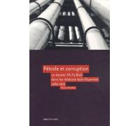 Pétrole Et Corruption - Le Dossier Mi - Fo - Biali Dans Les Relations Italo-Libyennes 1969-1979