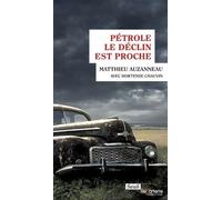 Pétrole - Le Déclin Est Proche
