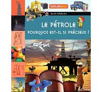 Pétrole. Pourquoi est-il si précieux ?