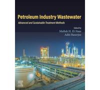 Petroleum Industry Wastewater: Advanced and Sustainable Treatment Methods
