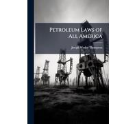Petroleum Laws of All America