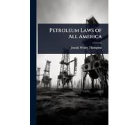Petroleum Laws of All America
