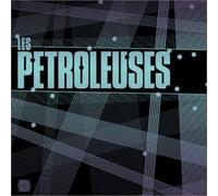 Pétroleuses, Les - Les Pétroleuses