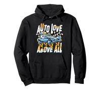 Petrolhead Car Tuning Drifting Auto Love Above All Sweat à Capuche