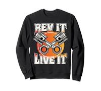 Petrolhead Car Tuning Drifting Motorsport Rev It Live It Sweatshirt