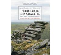 Pétrologie des granites Structure - Cadre géologique - L3, M1 & M2 - Patrick De Wever - Vuibert - broché - Etude