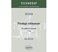 Pétrologie sédimentaire. Des roches aux processus. Géologie - Frédéric Boulvain - Ellipses - broché - Scolaire / Universitaire