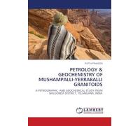 Petrology & Geochemistry of Mushampalli-Yerraballi Granitoids
