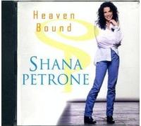 Petrone, Shana - Heaven Bound/Snippets: Something/What Did You