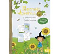 Petronella Apfelmus - Knobelspaß & Zaubersommer. Das große Ferien-Rätselbuch: Viele spannende Rätsel, Denkaufgaben und lustige Quize für Ferien, lange Fahrten und Regentage. Ab 7 Jahre