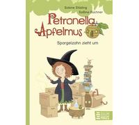 Petronella Apfelmus - Spargelzahn zieht um: Lustiges Erstlesebuch ab 7 Jahren - so macht das Lesen Spaß!. Band 4