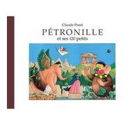 Pétronille - Et ses 120 petits Claude Ponti (Auteur)