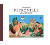 Pétronille - Et ses 120 petits - Claude Ponti - Ecole Des Loisirs - broché - Album jeunesse dès 3 ans